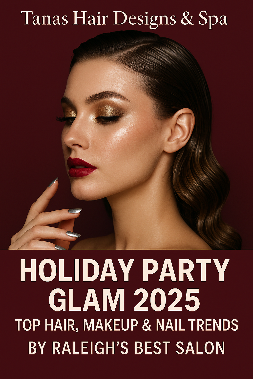 Holiday Party Glam 2025: Top Hair, Makeup &amp; Nail Trends by Raleigh's Best Salon